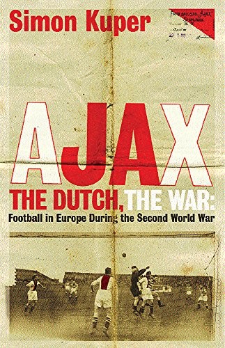 Ajax, the Dutch, the war – boekcover