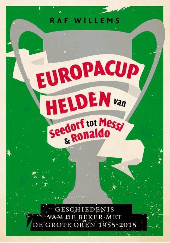 Europacuphelden van Seedorf tot Messi & Ronaldo – boekcover